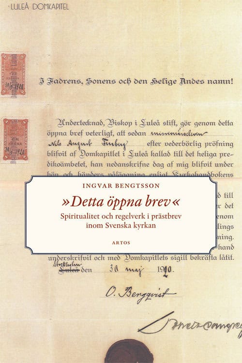 Ingvar Bengtsson : Detta öppna brev : spiritualitet och regelverk i prästbrev inom Svenska kyrkan