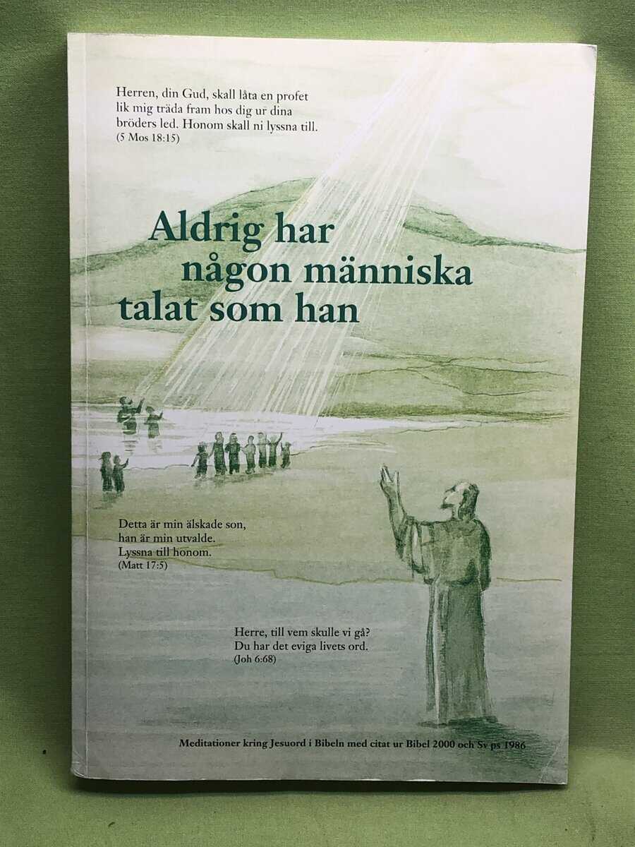 Ingvar Brattgård : Aldrig har någon människa talat som han