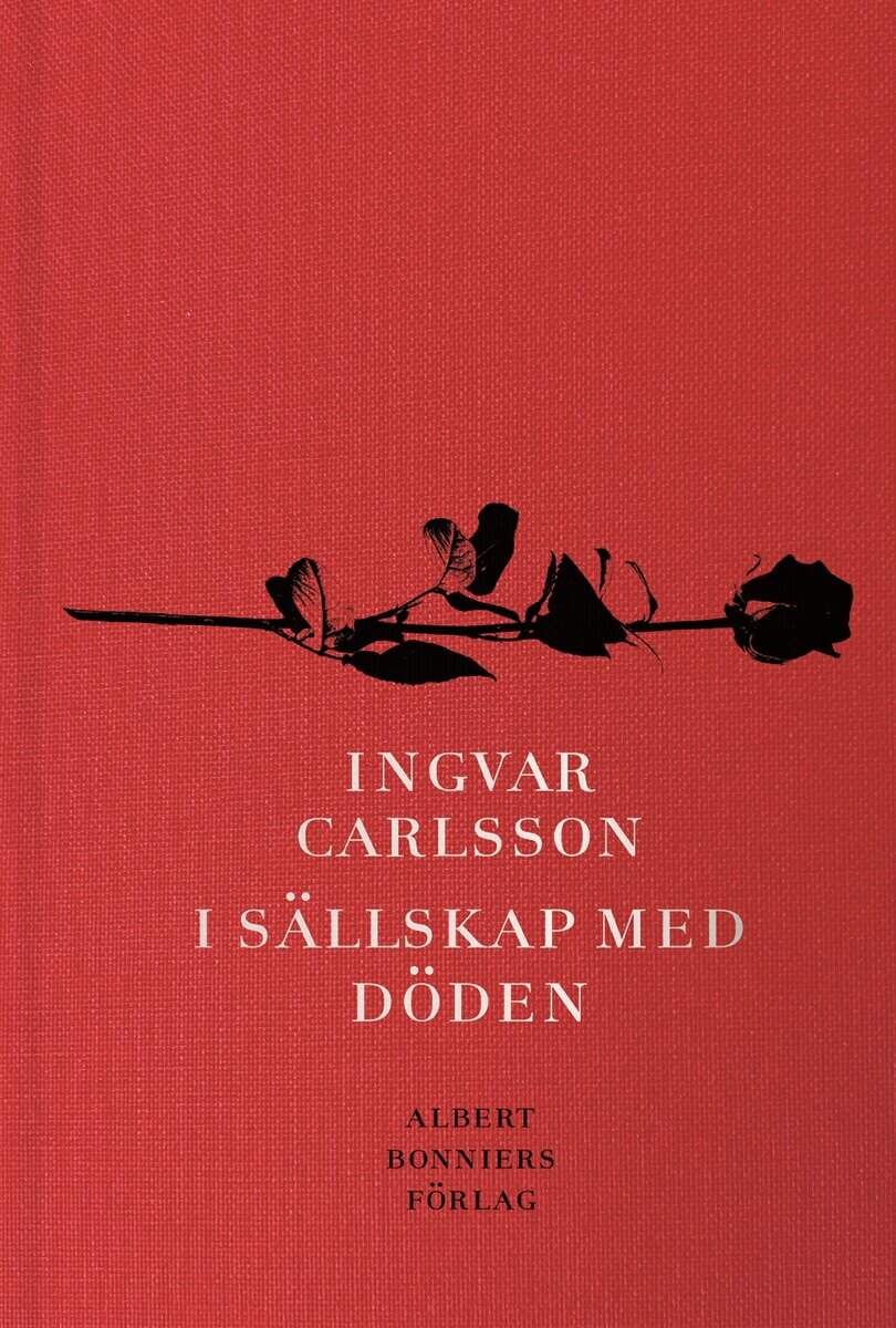 Ingvar Carlsson : I sällskap med döden