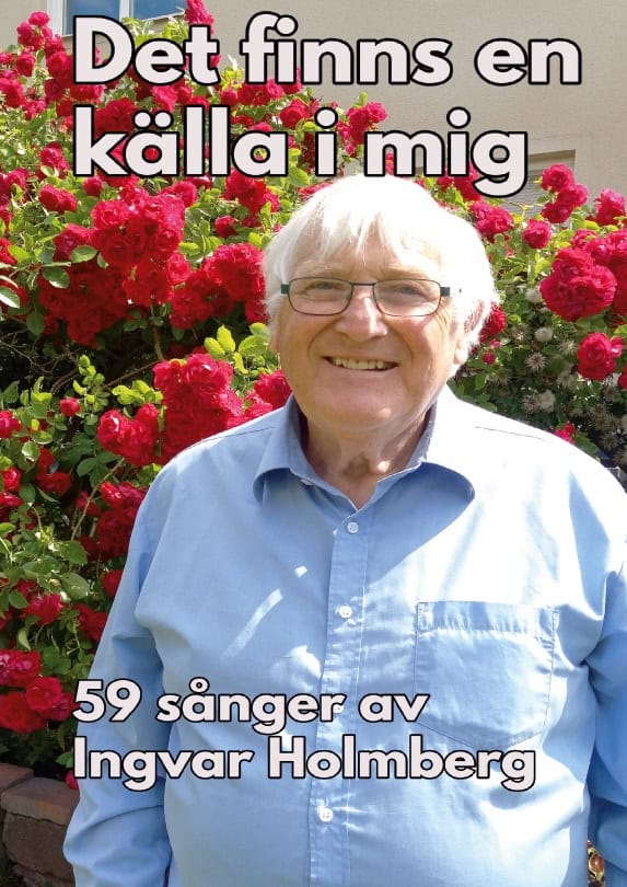 Ingvar Holmberg : Det finns en källa i mig