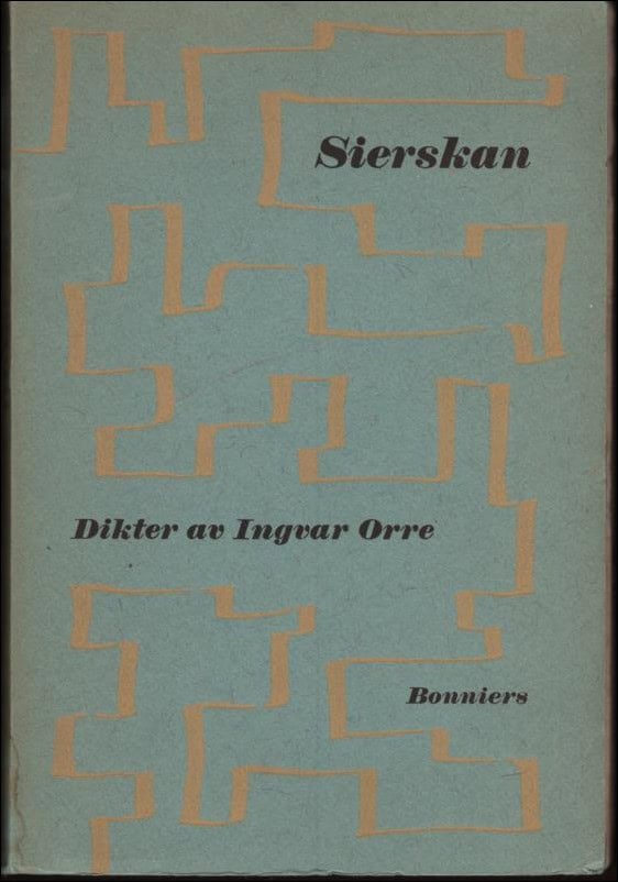 Ingvar Orre : Sierskan och andra dikter