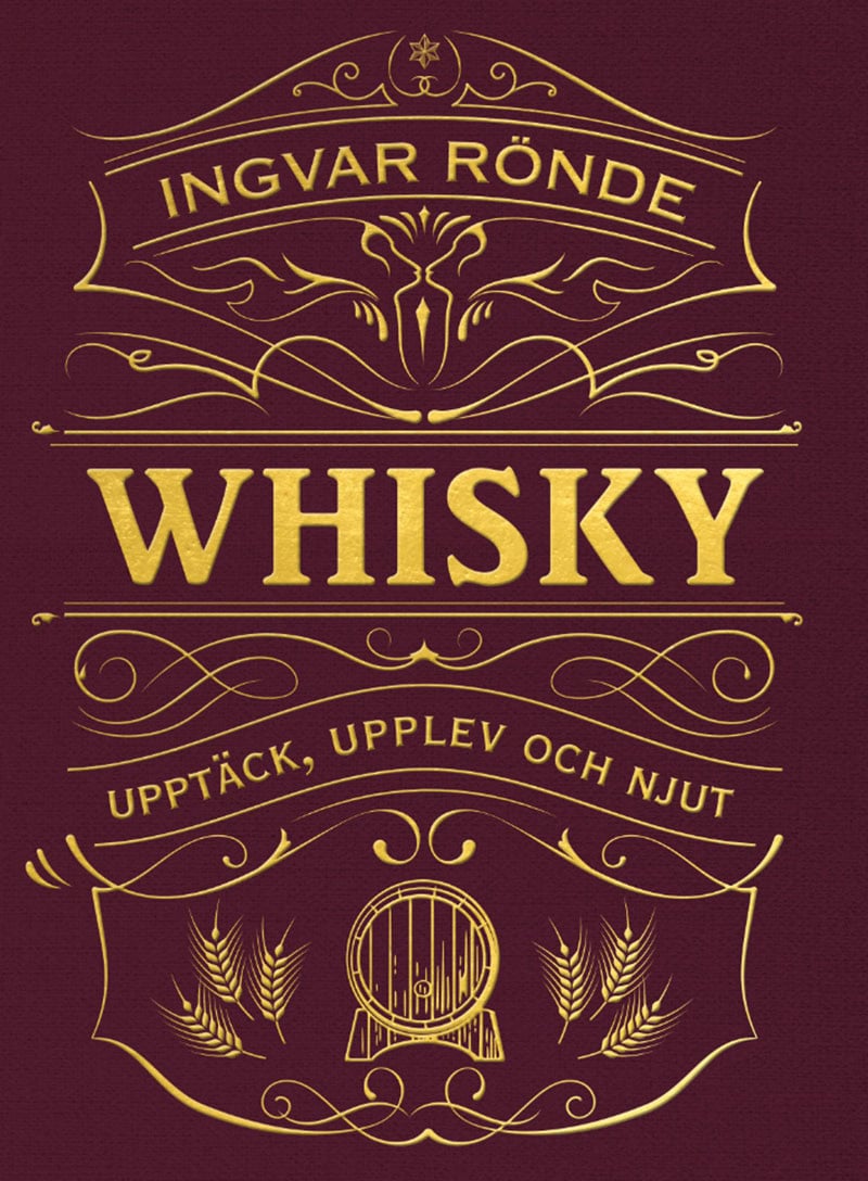 Ingvar Rönde : Whisky : upptäck, upplev och njut