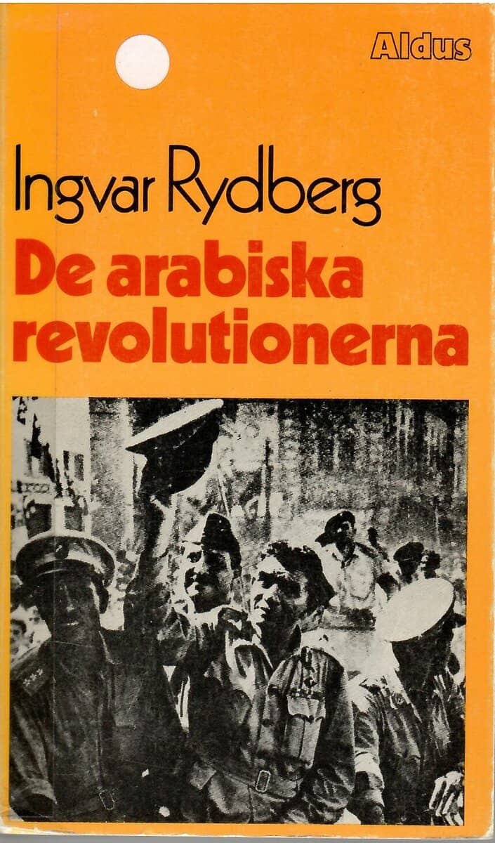 Ingvar Rydberg : De arabiska revolutionerna