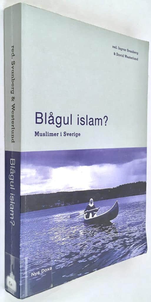 Ingvar Svanberg (red.) ; David Westerlund (red.) : Blågul islam?