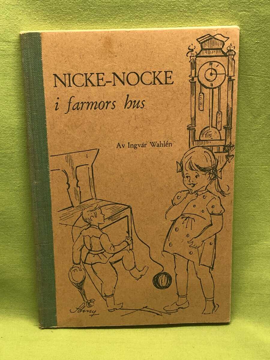 Ingvar Wahlén : Nicke-Nocke i farmors hus