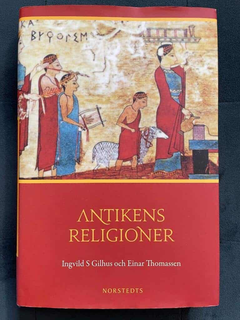 Ingvild S. Gilhus : Antikens religioner