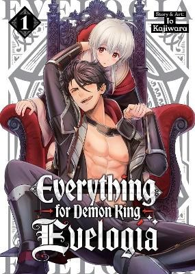 Io Kajiwara : Everything for Demon King Evelogia Vol. 1