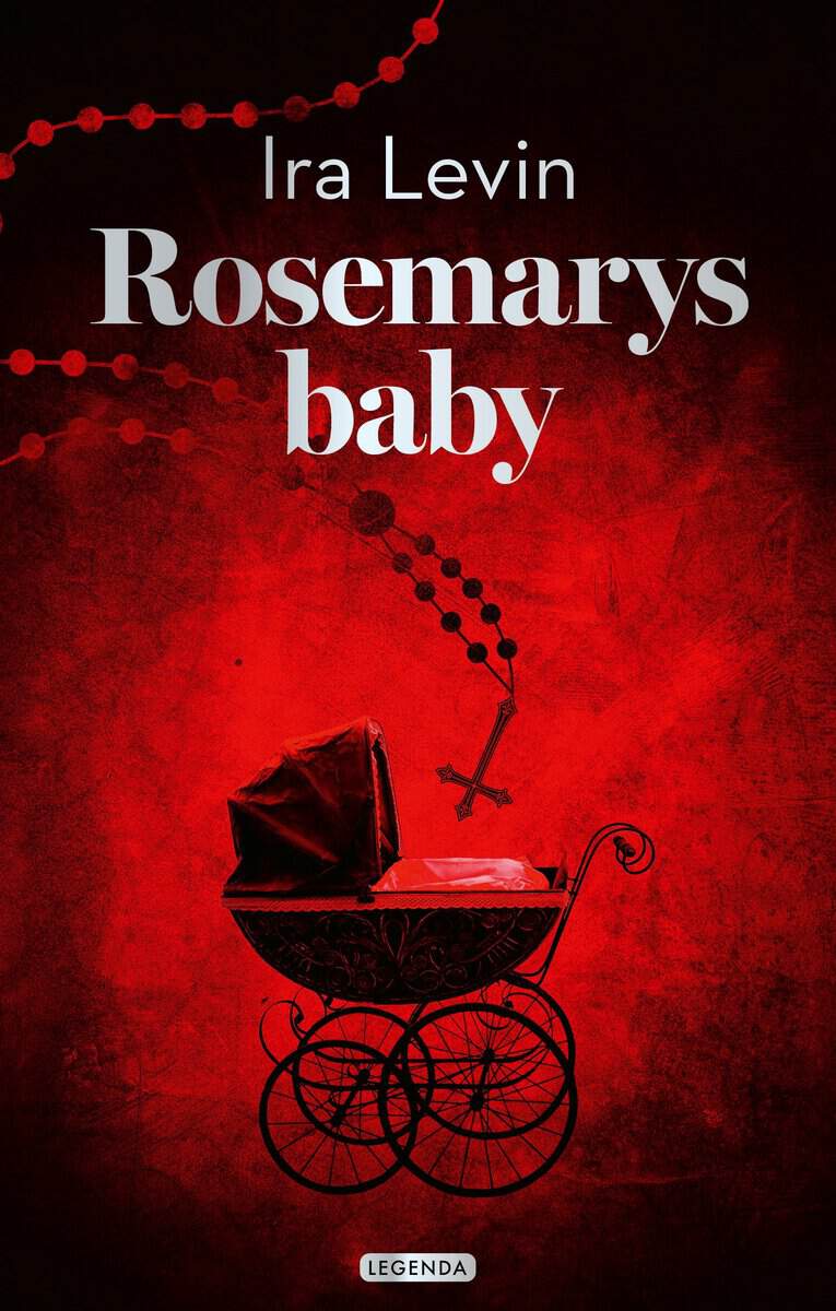 Ira Levin : Rosemarys baby