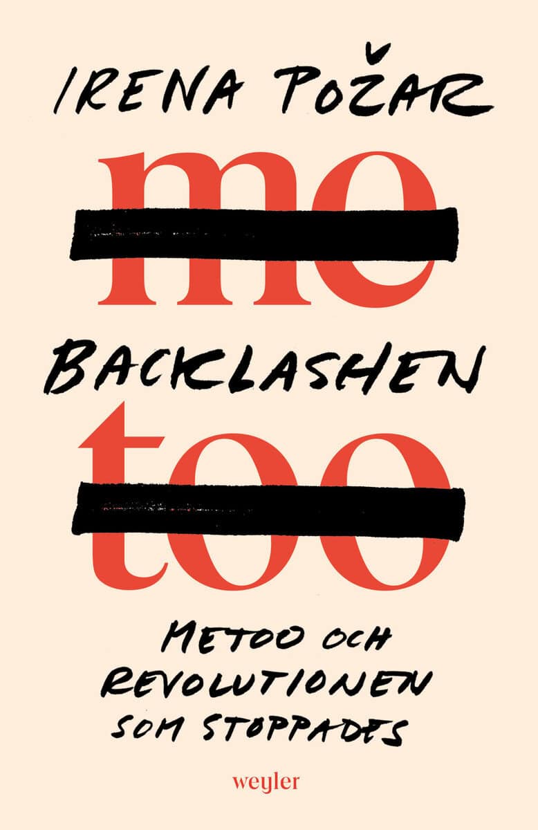 Irena Pozar : Backlashen : metoo och revolutionen som stoppades