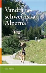 Iréne Haltiner : Vandra i schweiziska Alperna