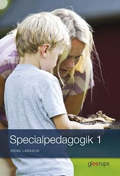 Irene Larsson : Specialpedagogik 1, elevbok
