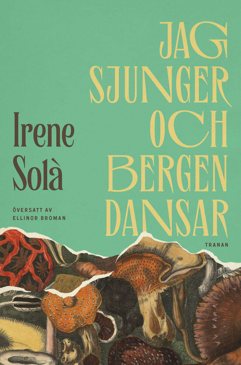 Irene Solà : Jag sjunger och bergen dansar