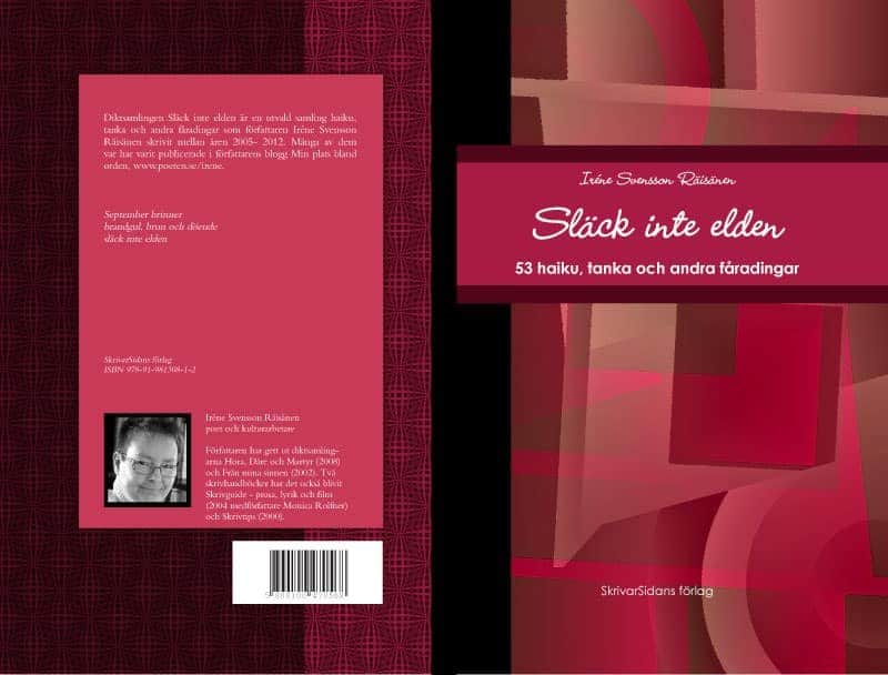 Iréne Svensson Räisänen : Släck inte elden : 53 haiku, tanka och andra fåradingar