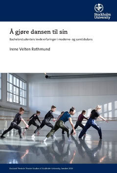 Irene Velten : Å gjøre dansen til sin : bachelorstudenters levde erfaringer i moderne- og samtidsdans