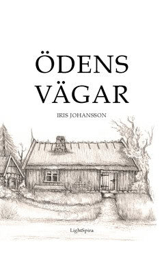 Iris Johansson : Ödens vägar