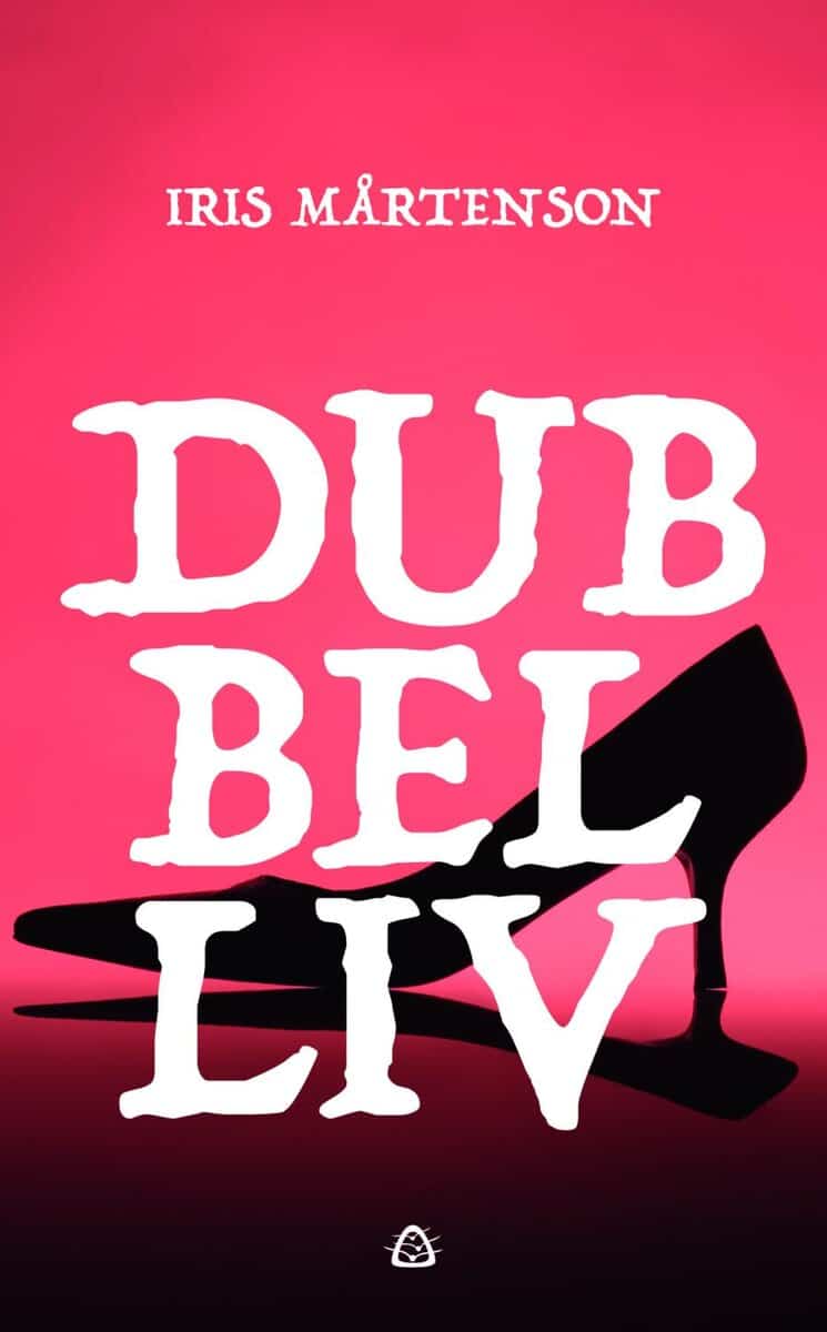 Iris Mårtenson : Dubbelliv