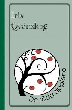 Iris Qvänskog : De röda äpplena