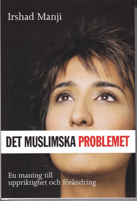 Irshad Manji : Det muslimska problemet En maning till uppriktighet och förändring