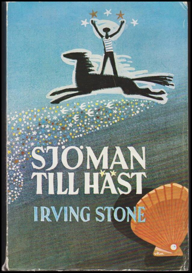 Irving Stone : Sjöman till häst