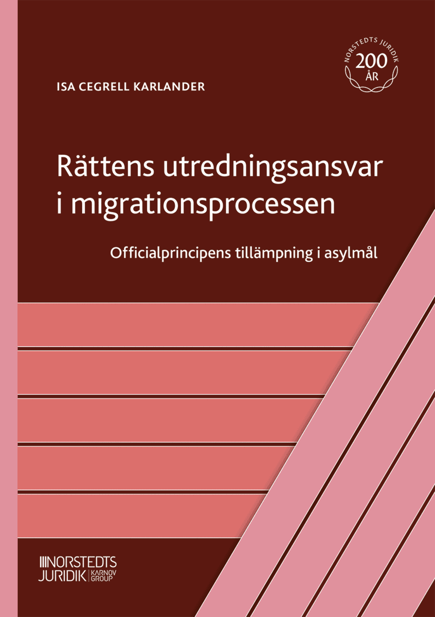 Isa Karlander : Rättens utredningsansvar i migrationsprocessen : Officialprincipens tillämp