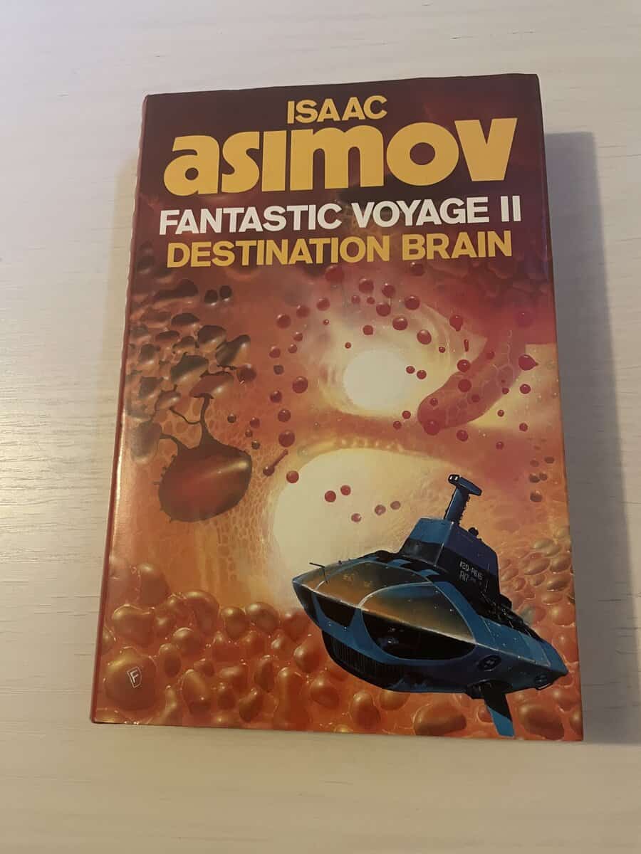 Isaac Asimov : Fantastic Voyage II - Destination Brain