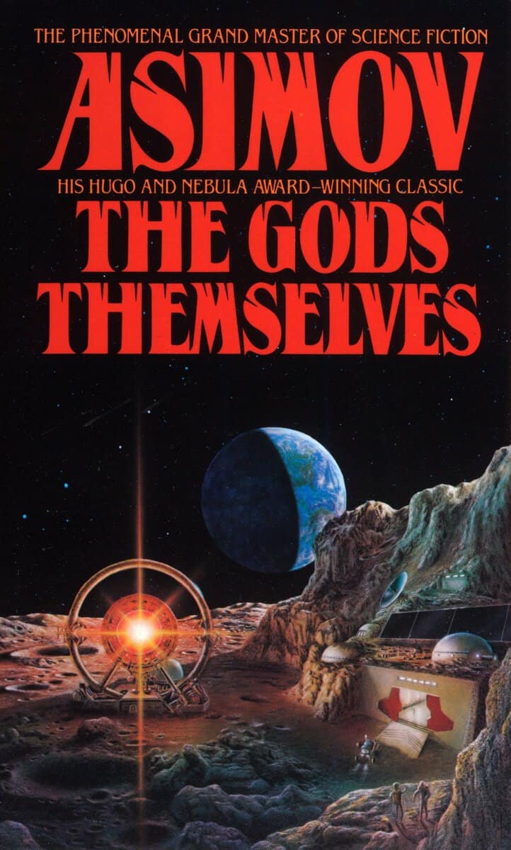 Isaac Asimov : Gods themselves