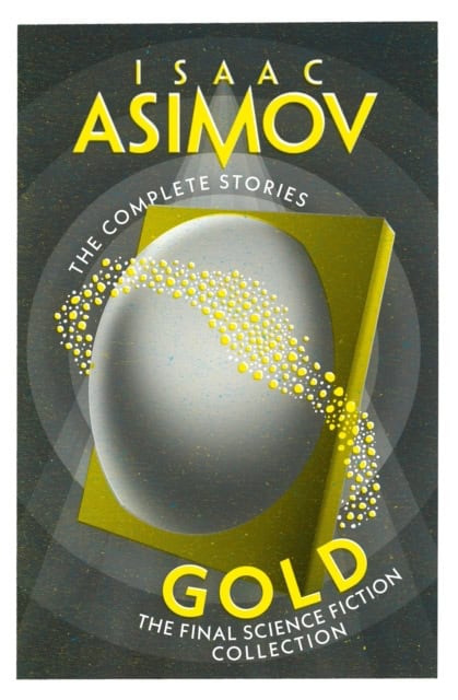 Isaac Asimov : Gold
