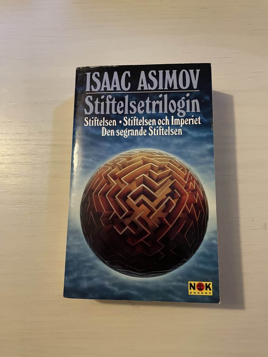 Isaac Asimov : Stiftelsetrilogin - Stifelsen - Stiftelsen och Imperiet - Den segrande Stiftelsen