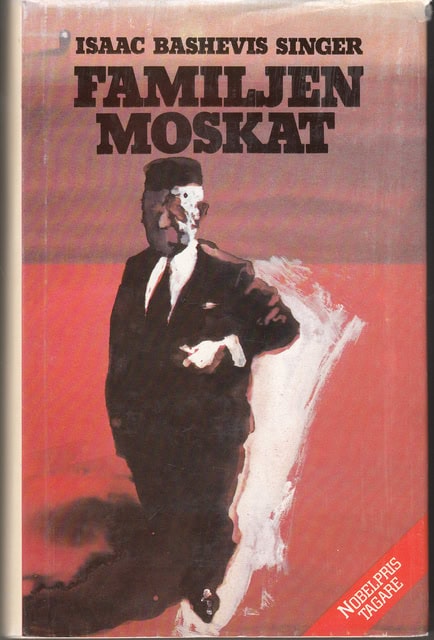 ISAAC BASHEVIS. SINGER : Familjen Moskat