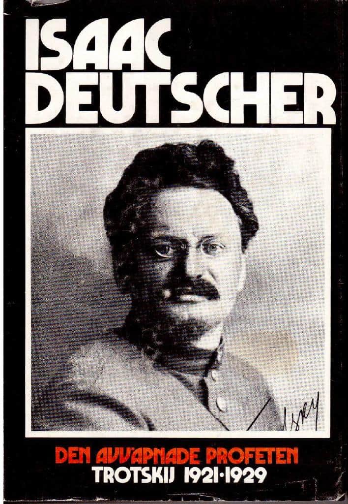 Isaac Deutscher : Den avväpnade profeten. Trotskij 1921-1929