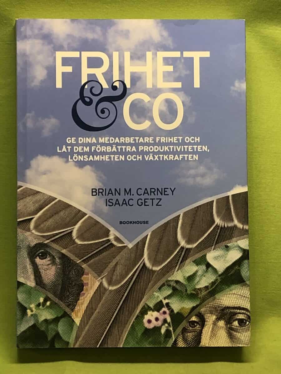 Isaac Getz Brian M Carney : Frihet & Co