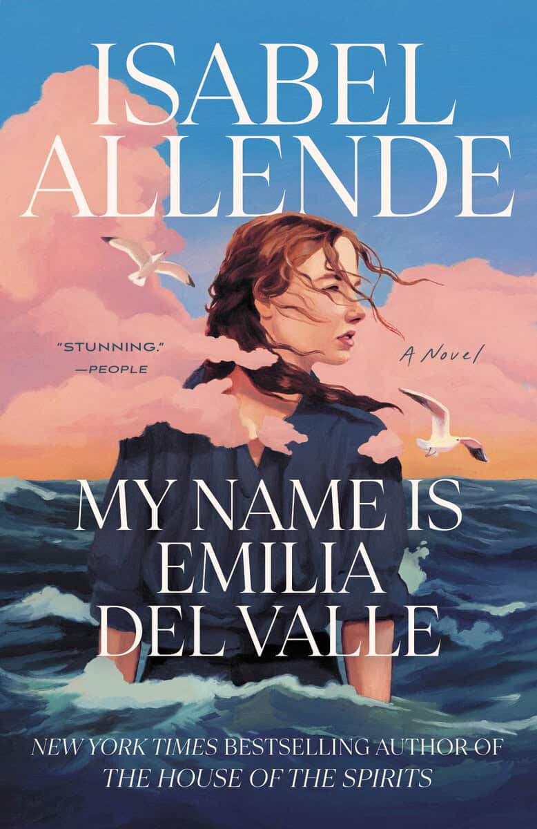 Isabel Allende : My Name Is Emilia del Valle