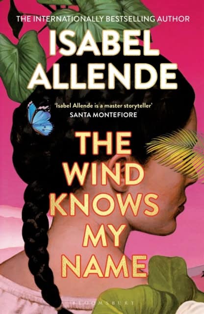Isabel Allende : The Wind Knows My Name