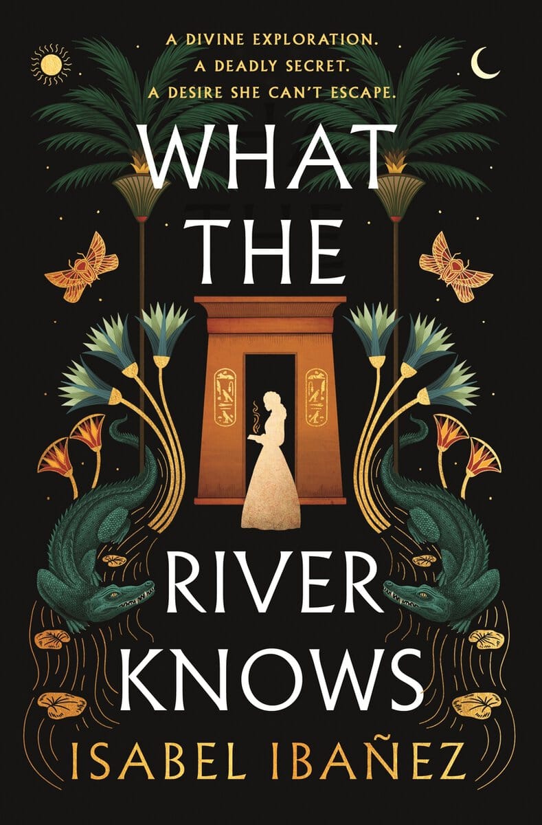 Isabel Ibanez : What the River Knows