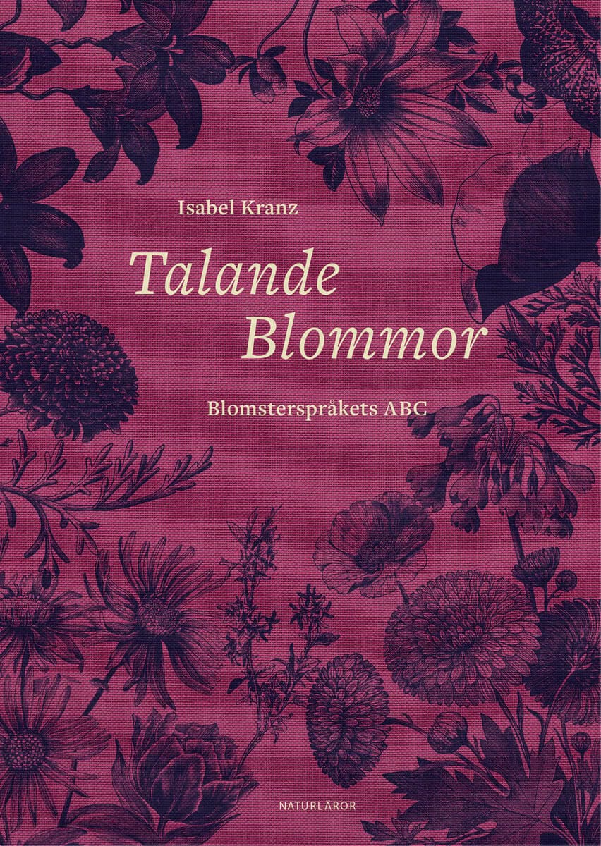 Isabel Kranz : Talande blommor : Blomsterspråkets ABC