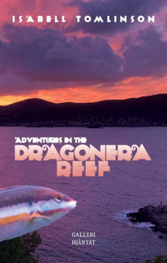 Isabell Tomlinson : Adventures in the Dragonerareef