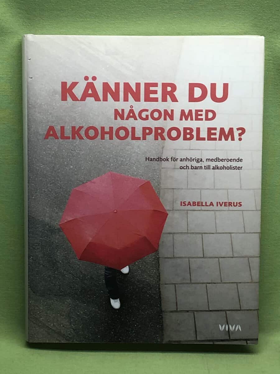 Isabella Iverus : Känner du någon med alkoholproblem?