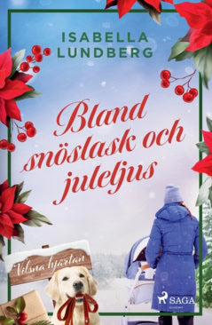 Isabella Lundberg : Bland snöslask och juleljus