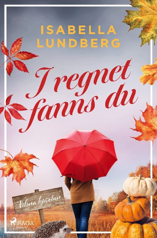 Isabella Lundberg : I regnet fanns du