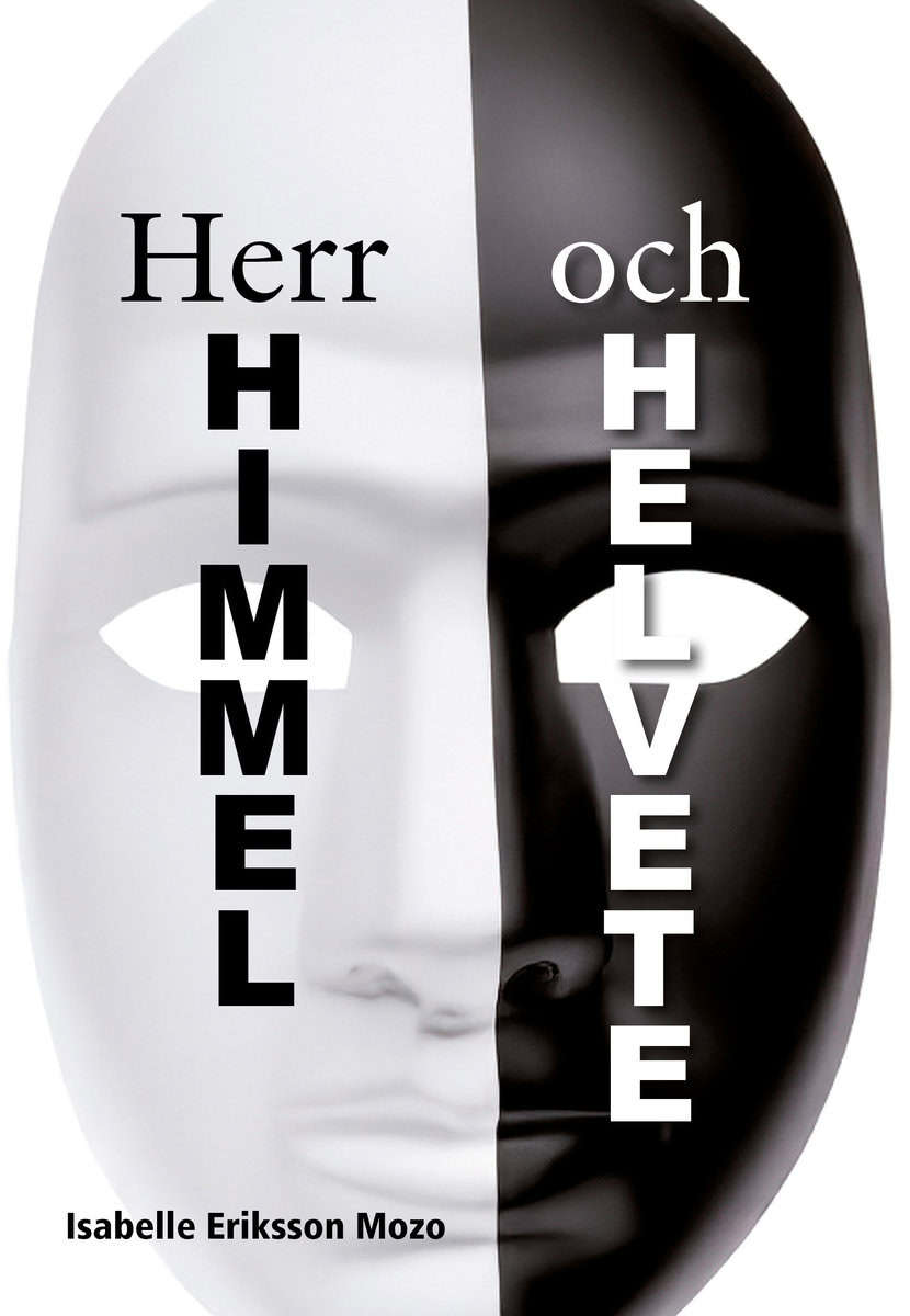 Isabelle Eriksson Mozo : Herr Himmel och helvete