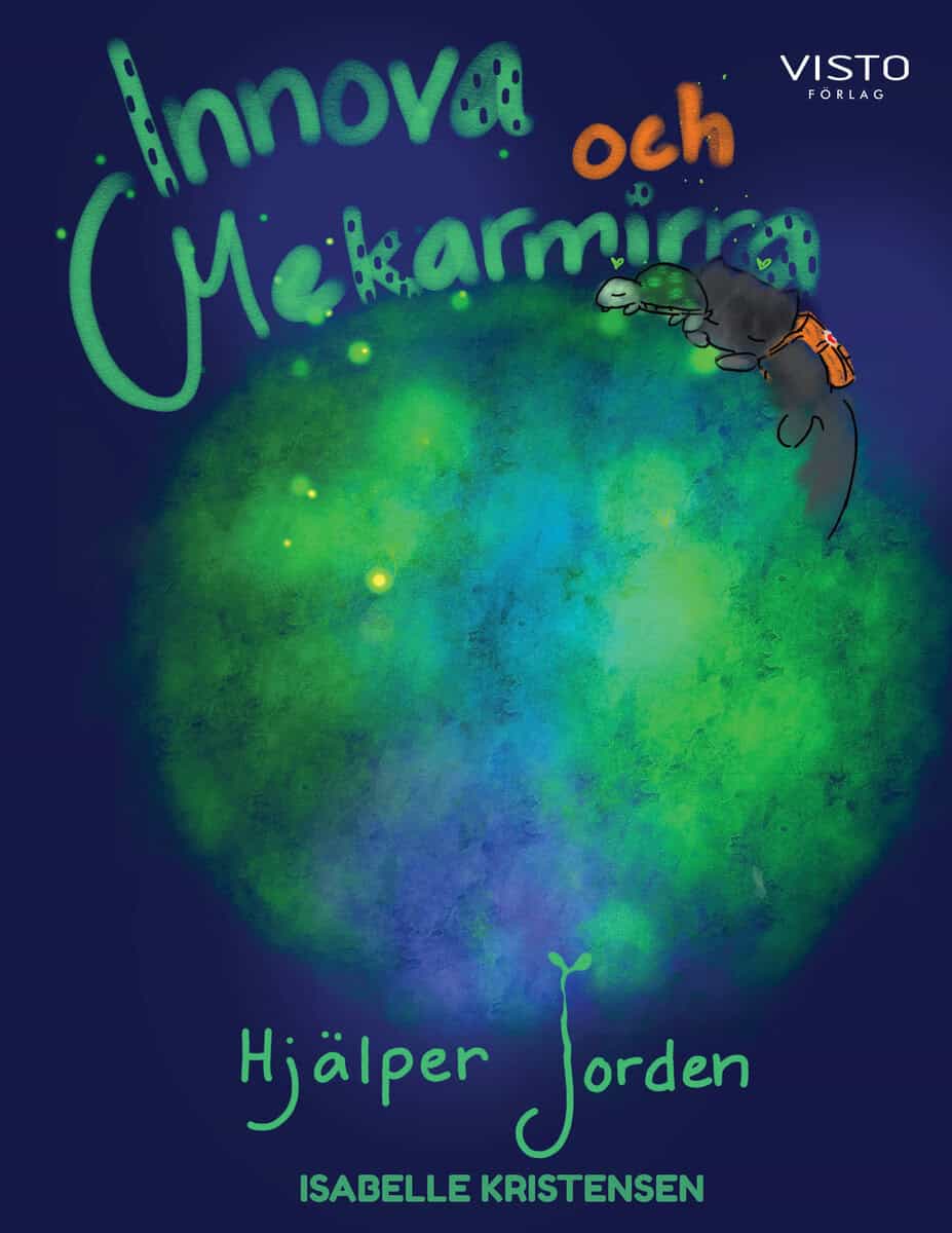 Isabelle Kristensen : Innova och Mekarmirra hjälper jorden