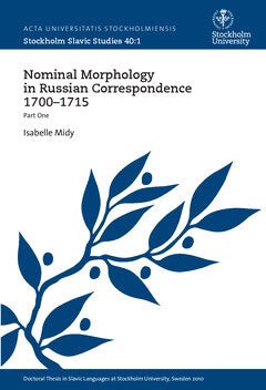 Isabelle Midy : Nominal morphology in Russian correspondence 1700-1715. P. 1