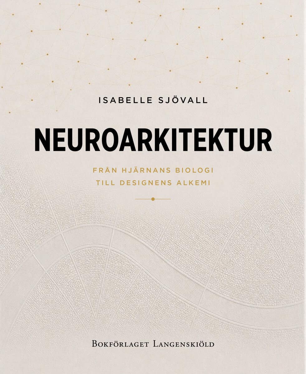 Isabelle Sjövall : Neuroarkitektur