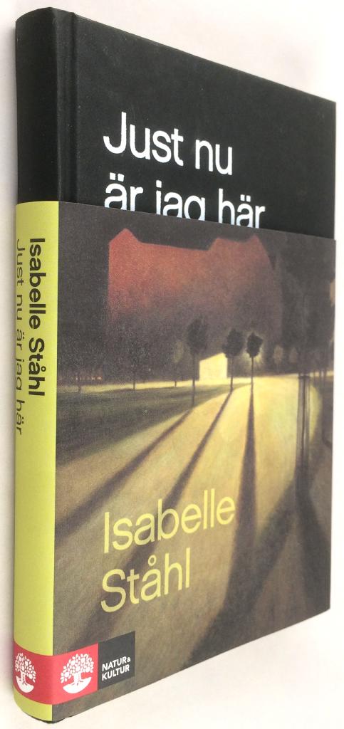 Isabelle Ståhl : Just nu är jag här