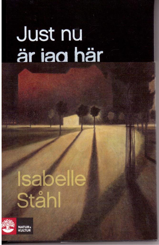 Isabelle Ståhl : Just nu är jag här