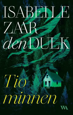 Isabelle Zaar den Dulk : Tio minnen