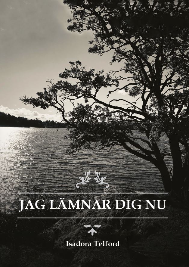Isadora Telford : Jag lämnar dig nu