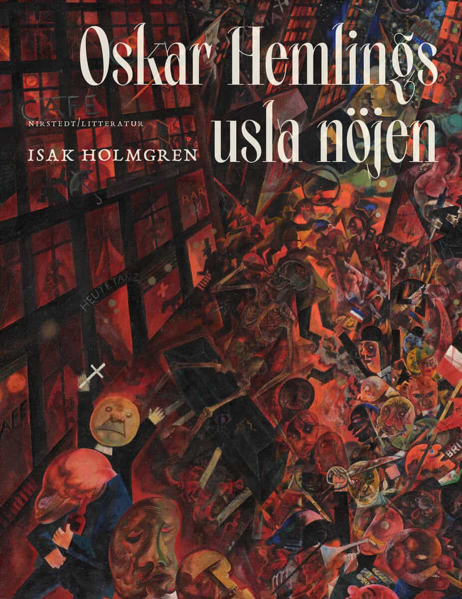 Isak Holmgren : Oskar Hemlings usla nöjen