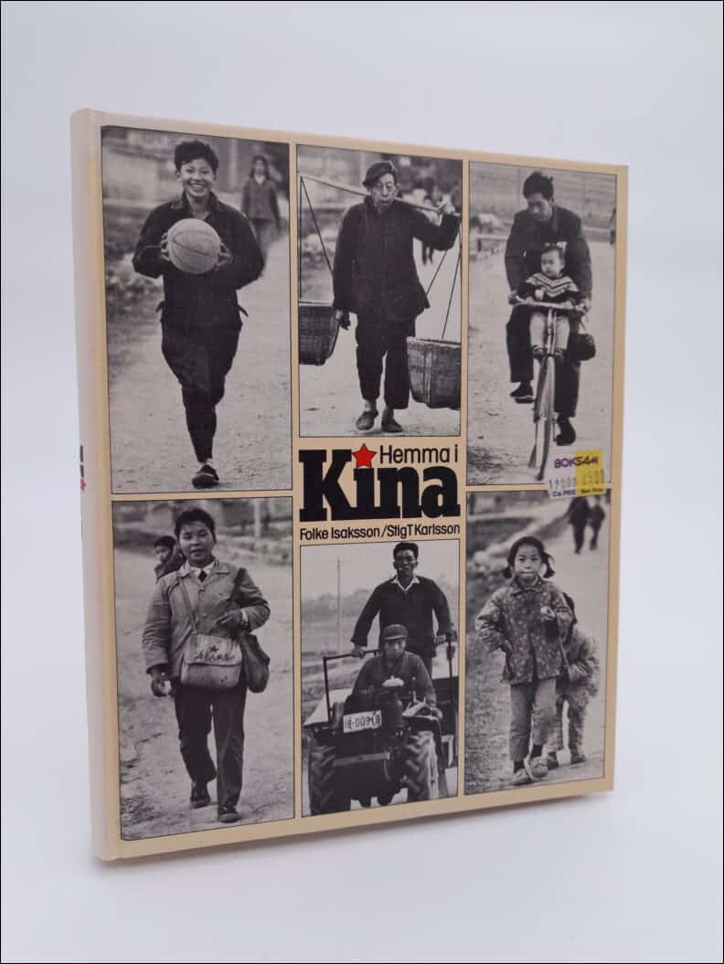 Isaksson, Folke ; Karlsson, Stig T : Hemma i Kina