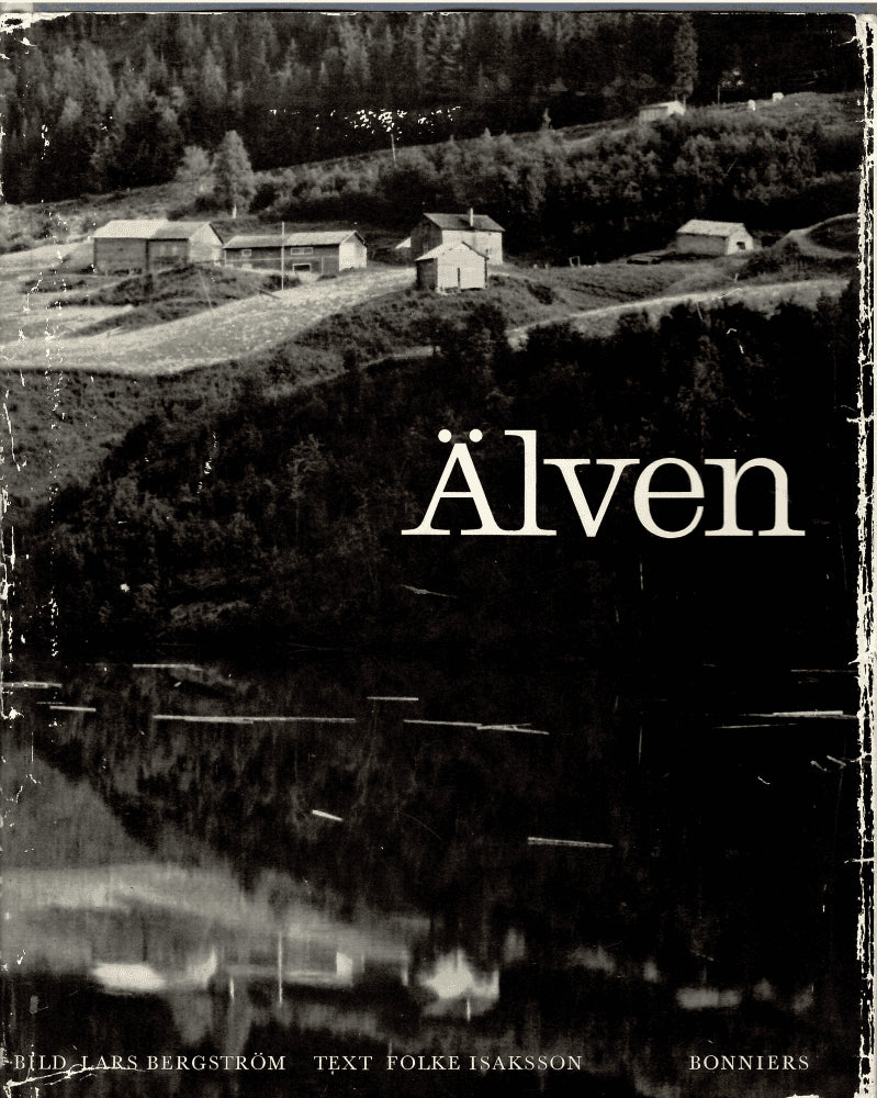 Isaksson, Folke (text) ; Bergström, Lars (foto) : Älven